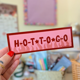 hot to go bumper sticker