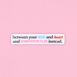 head & heart & somewhere else decal sticker