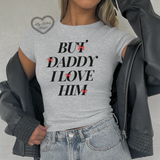i love him! v2 baby tee
