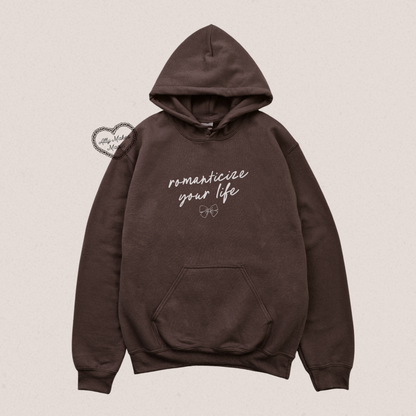 romanticize your life hoodie