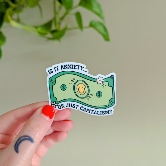 anxiety or capitalism? sticker