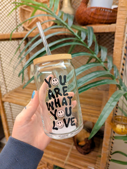 you are what you love glass tumbler cup