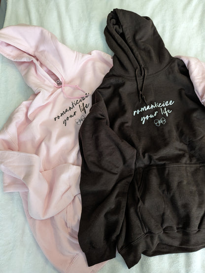 romanticize your life hoodie