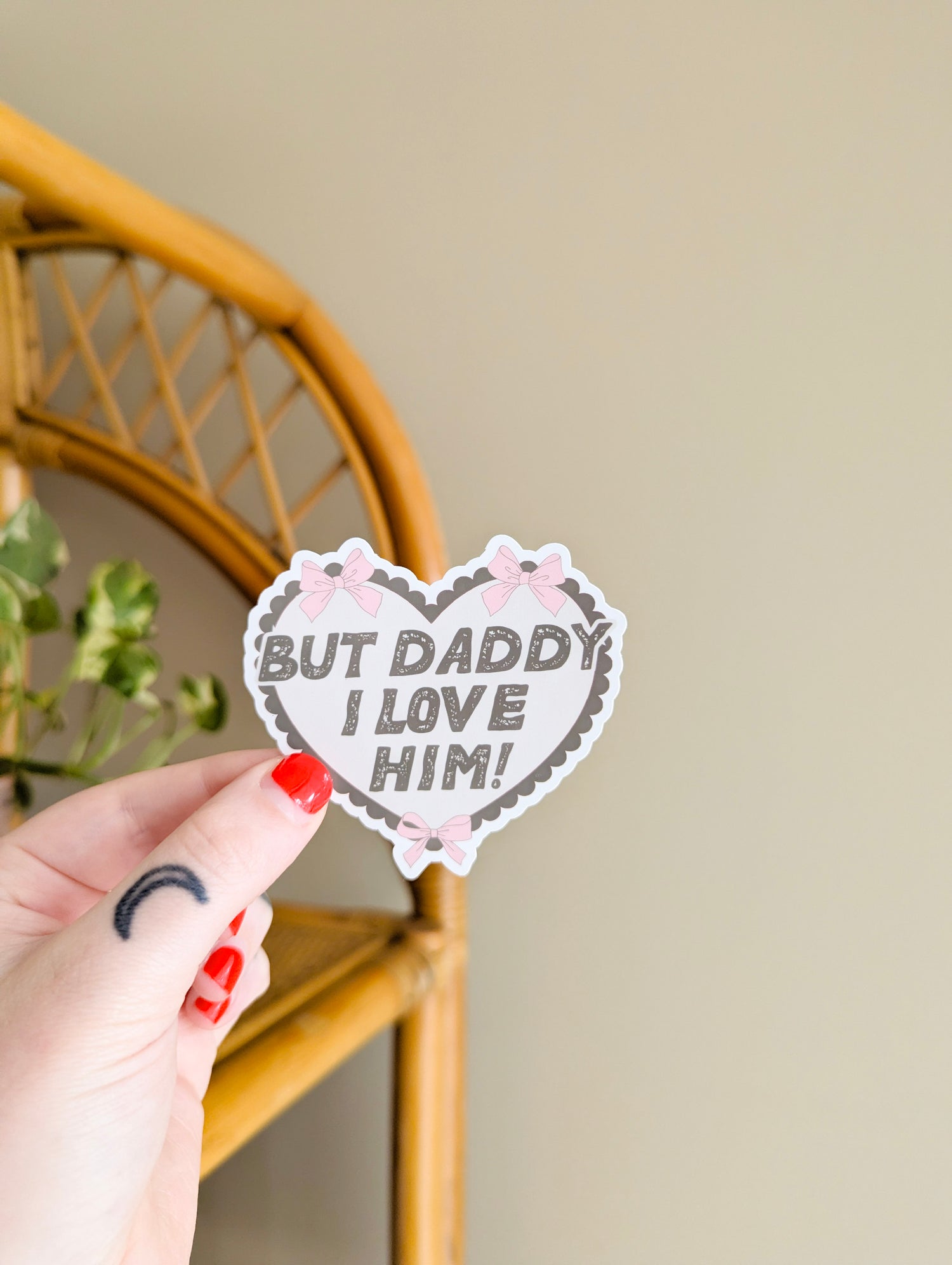 but daddy i love him sticker