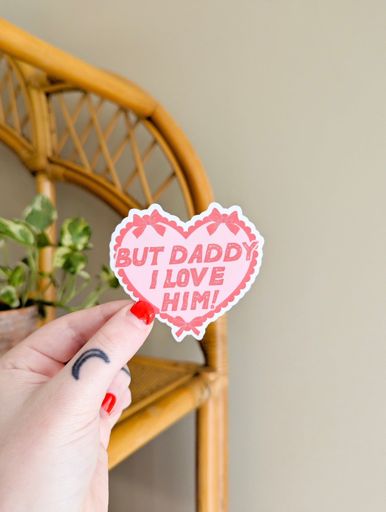 but daddy i love him sticker