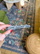 going somewhere, same. decal