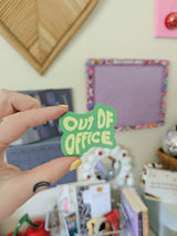 out of office sticker