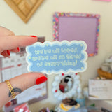 we're all bored matte sticker