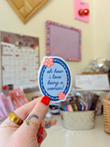 oh how i love being a woman! sticker