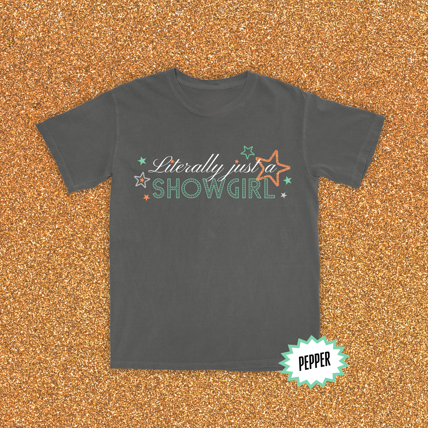 literally just a showgirl tee